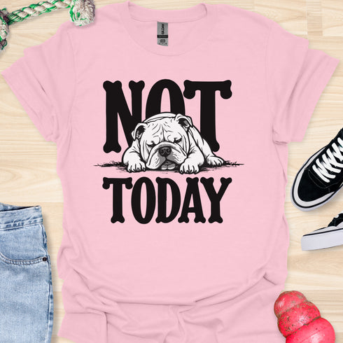 Not today - V7 - Sleepy T-Shirt